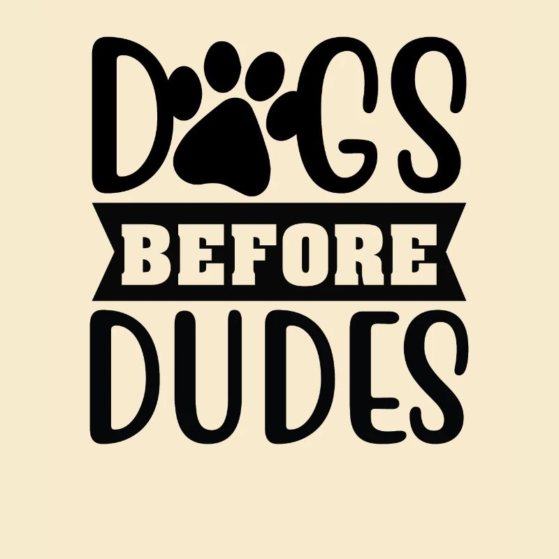 Dogs before guys