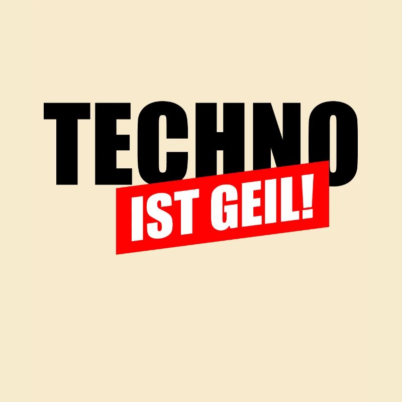 Techno ist geil