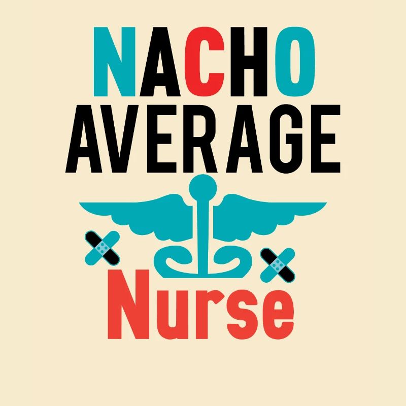 Nacho Average Krankenschwester