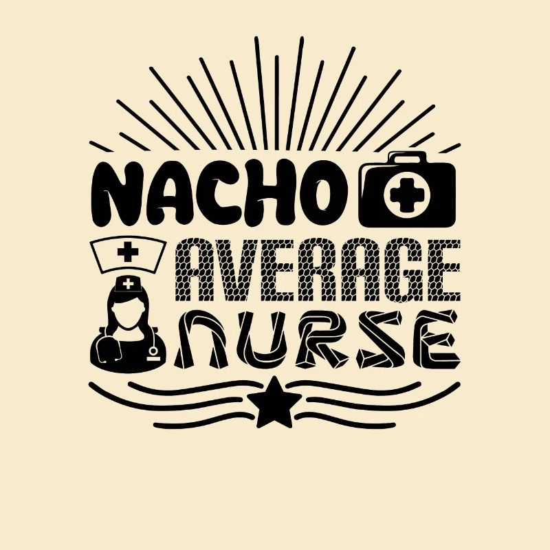 Nacho Average Krankenschwester