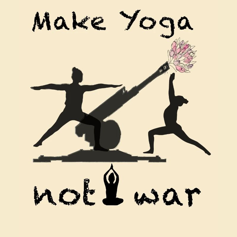 Make Yoga not war
