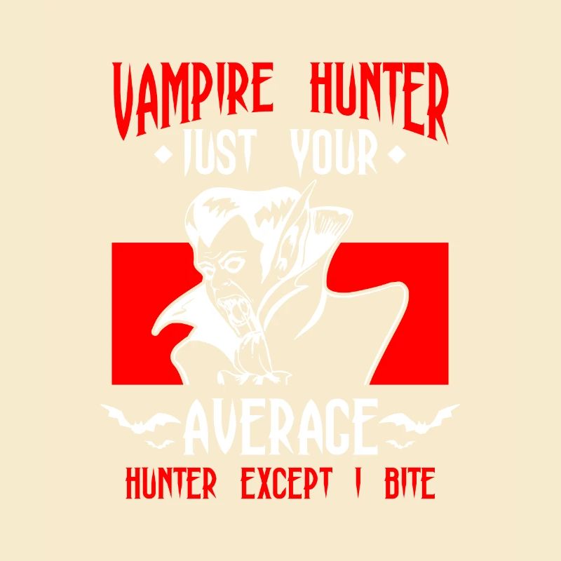 Vampire Hunter Just Your Average Hunter Except I B