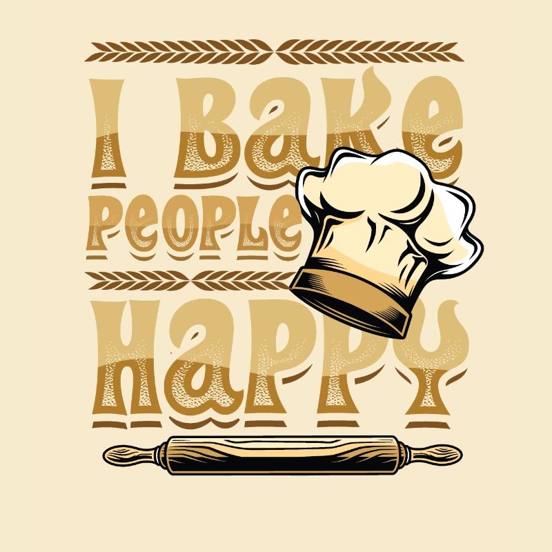 I Bake People Happy Baking Lovers