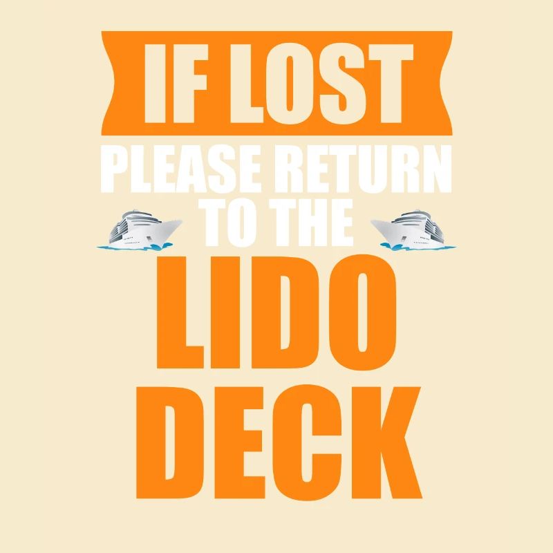 If Lost please return to the Lido Deck funny