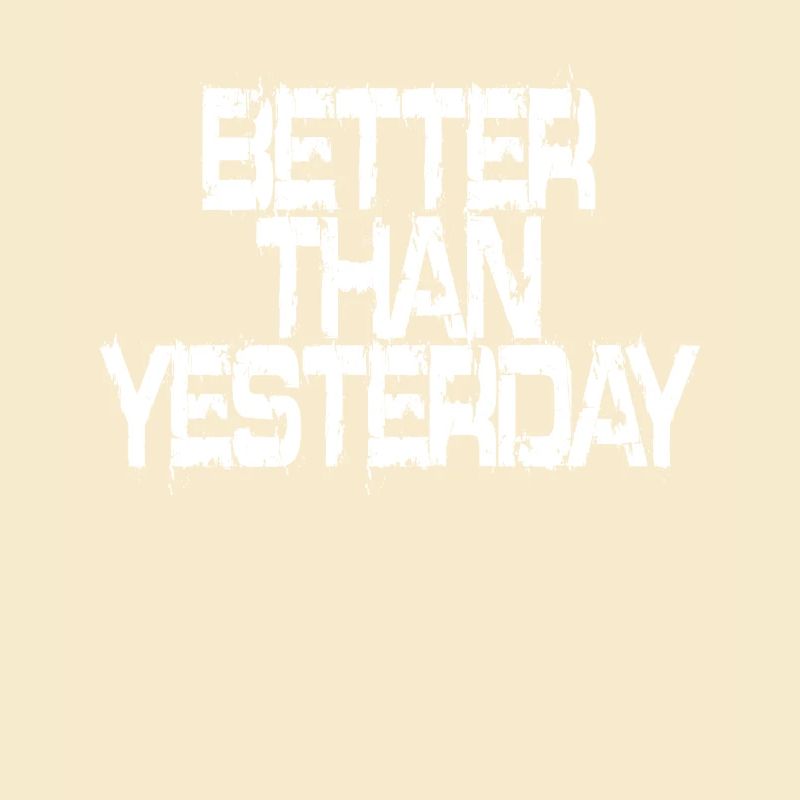 Better Than Yesterday Training Running Focus Success