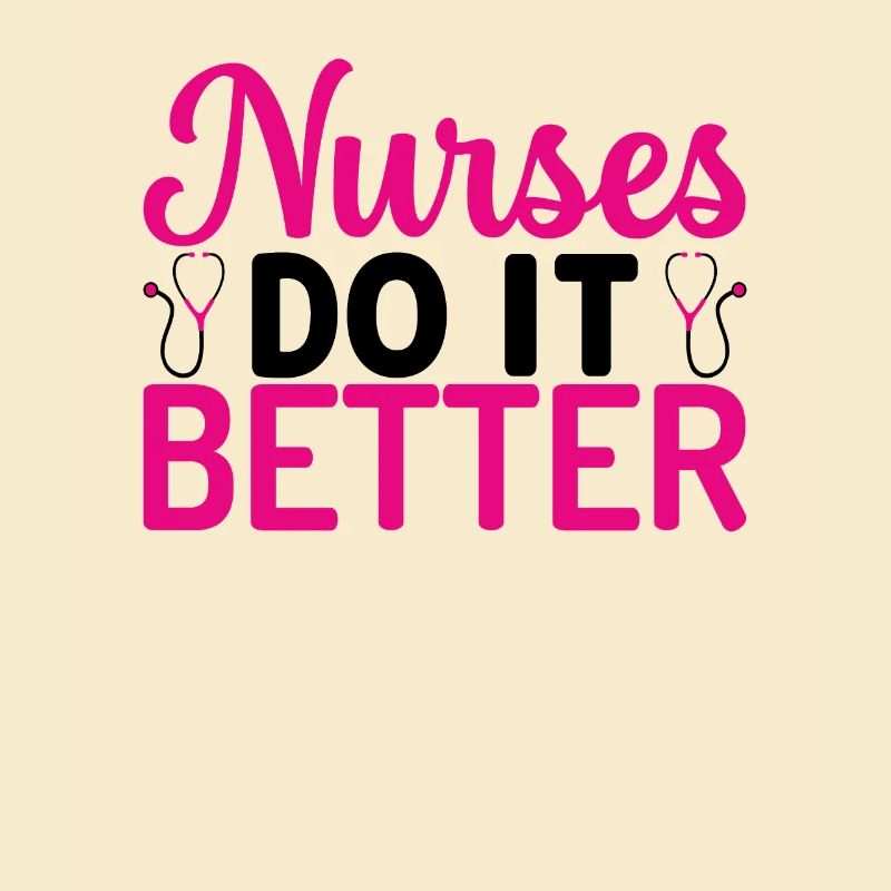 Nurses do it better