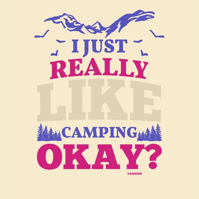 I just like camping