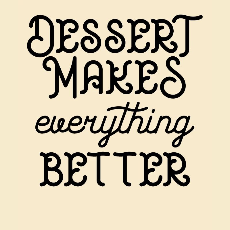 Desert makes everything better