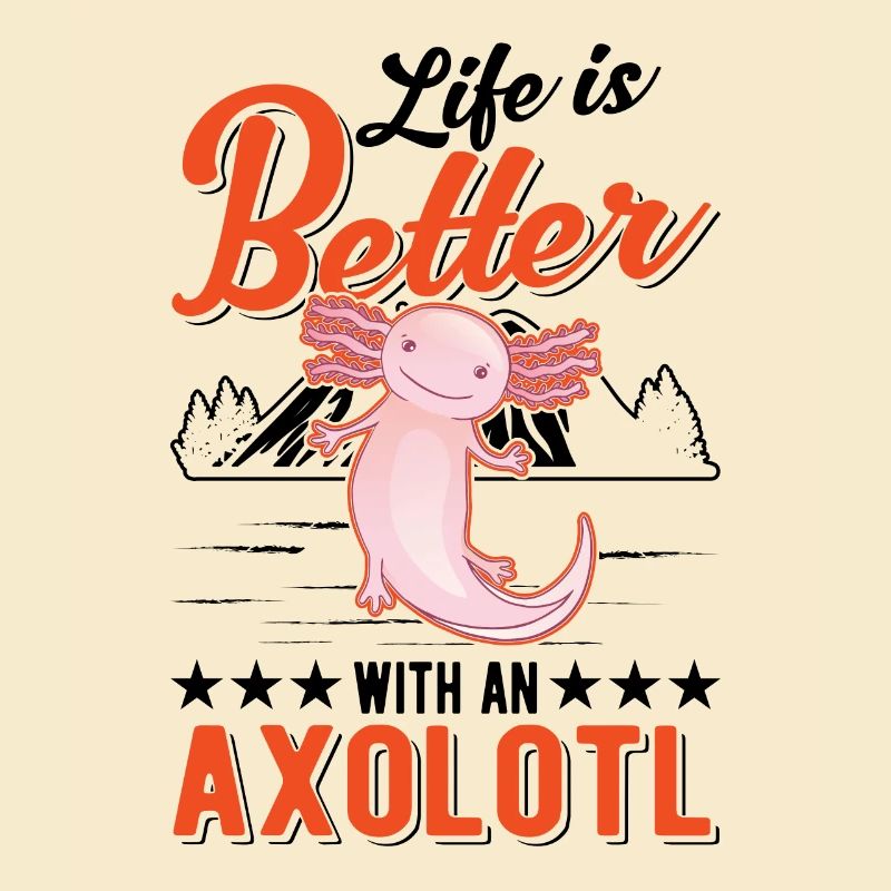 Life is better with an axolotl tailed salamander