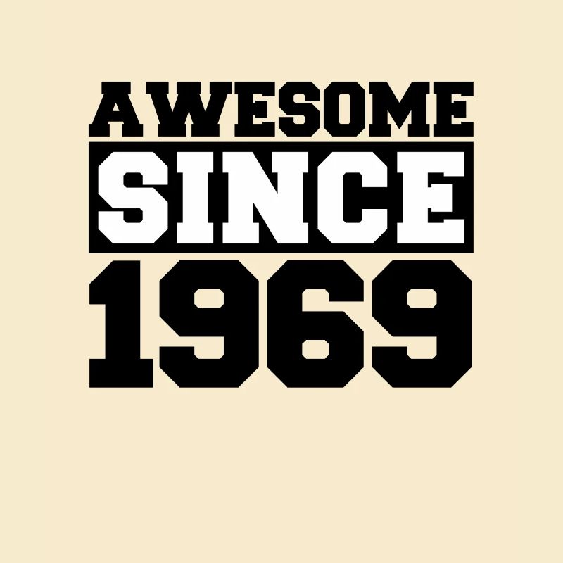 Awesome since 1969