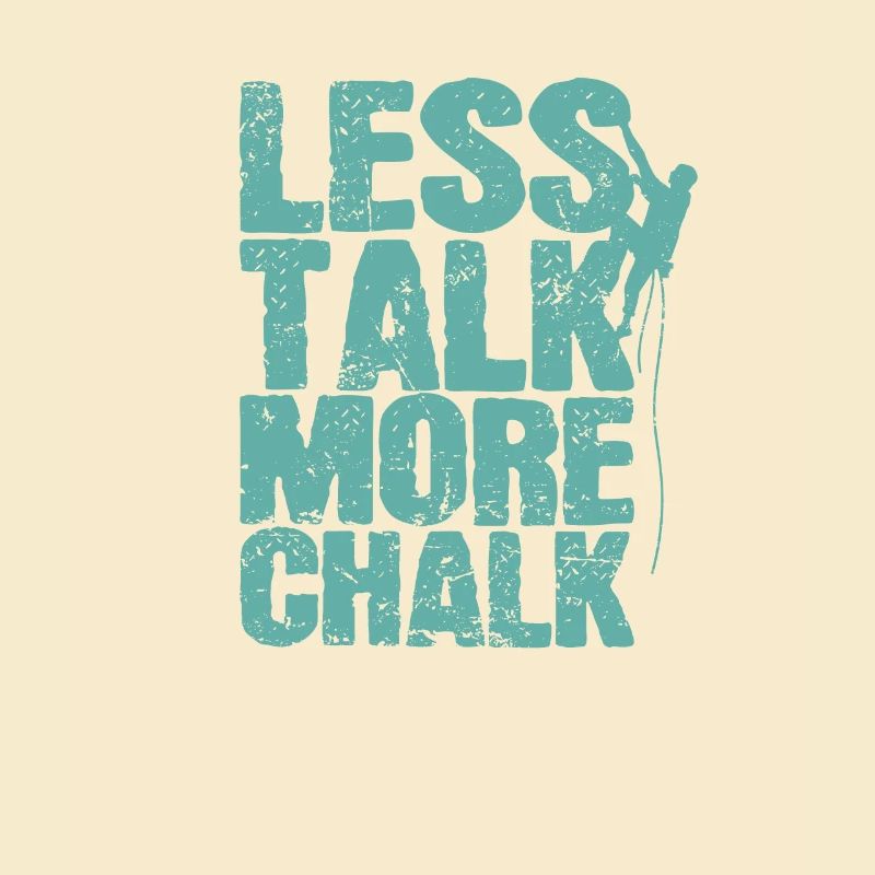 Less Talk More Chalk Klettern Bouldern
