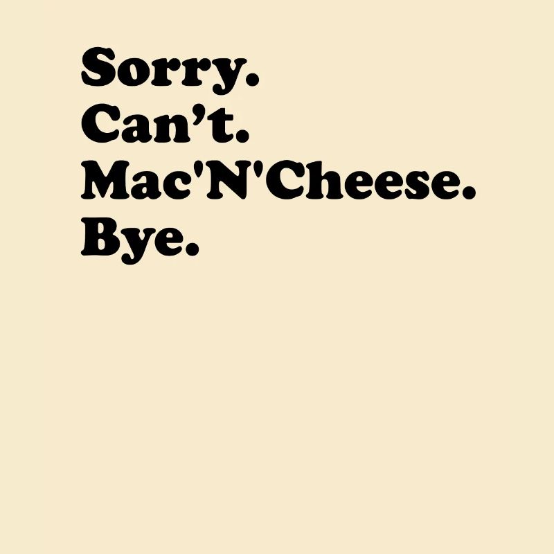 Désolé, je ne peux pas Bye - Mac’n’Cheese