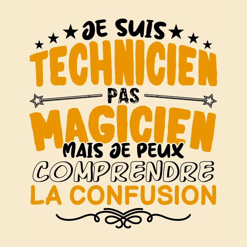 Technicien pas Magicien | le Meilleur Technicien
