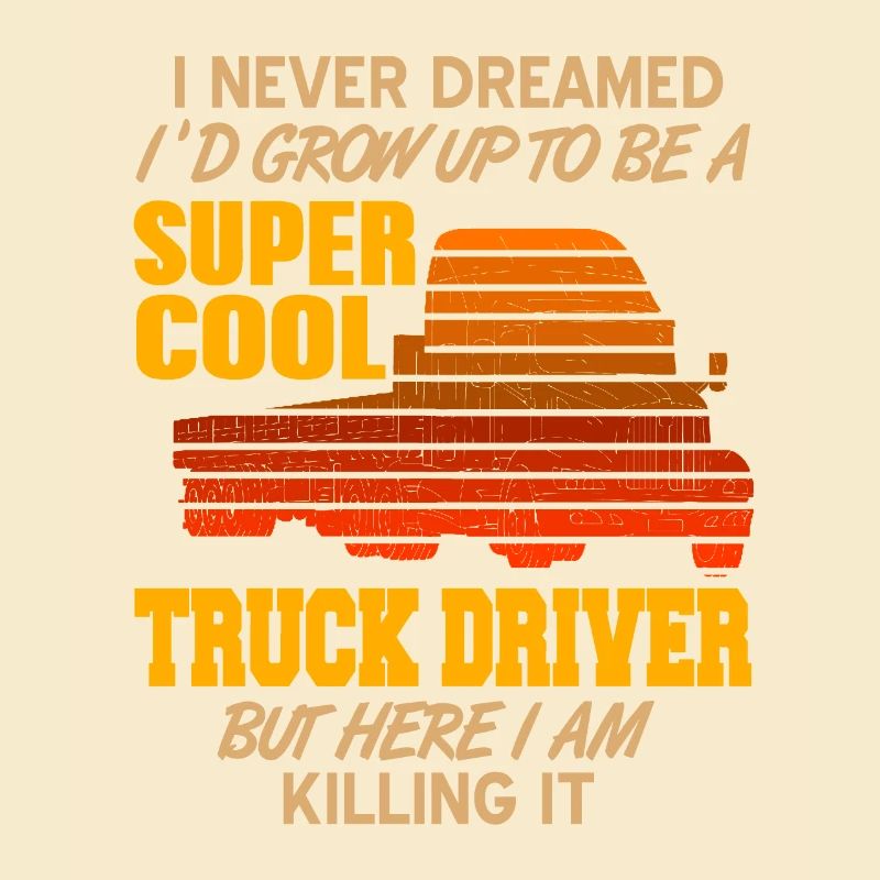 Je deviendrais un chauffeur de camion super cool drôle
