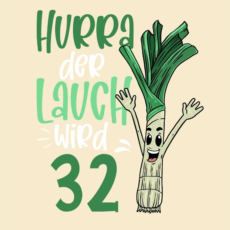 Hurra der Lauch wird 32