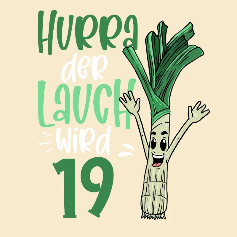 Hurra der Lauch wird 19