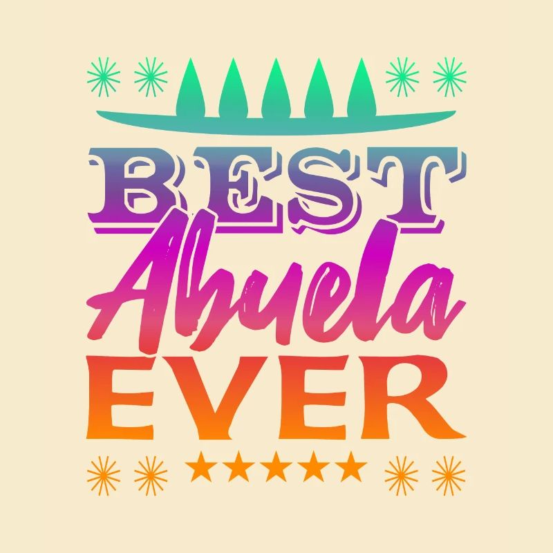 Best Abuela Ever