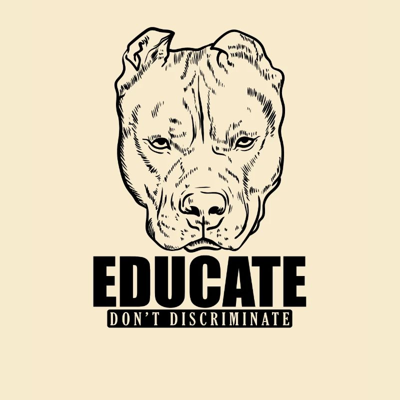 Educate Don't Discriminate Pit Butt Terrier