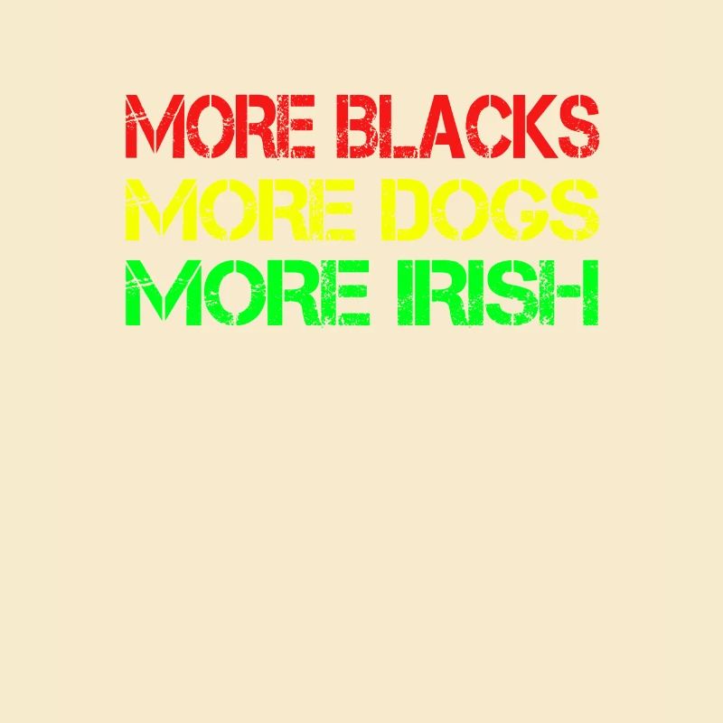 Plus de Noirs Plus d’Irlandais Plus de chiens