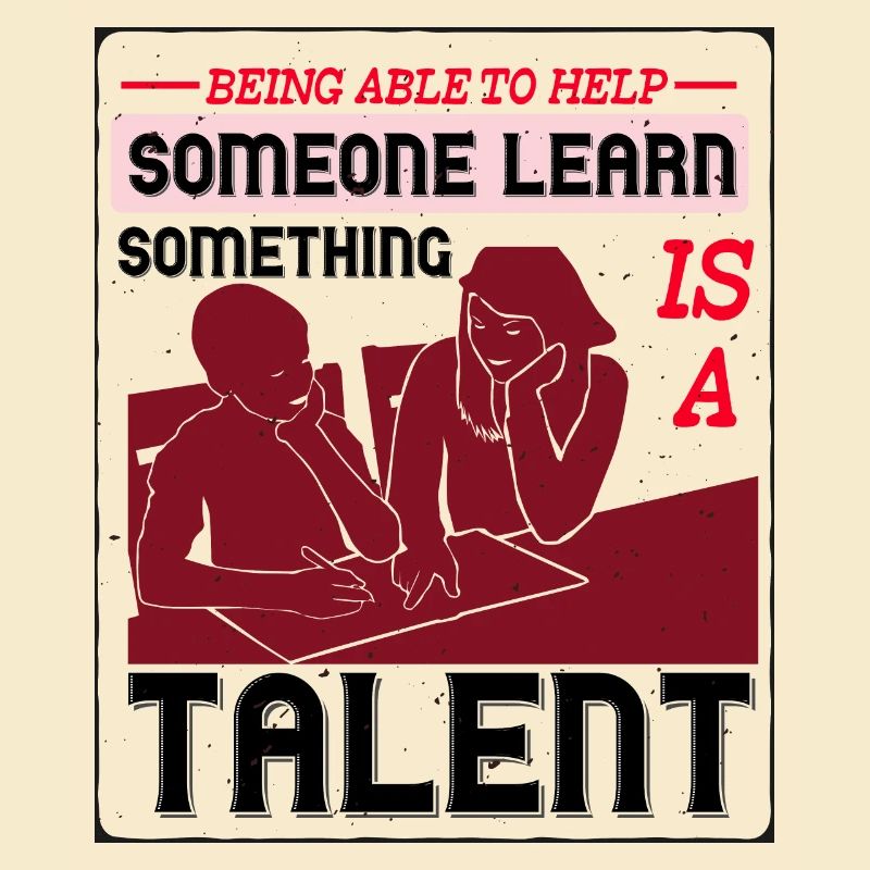 Some One Learn Something Is A Talent