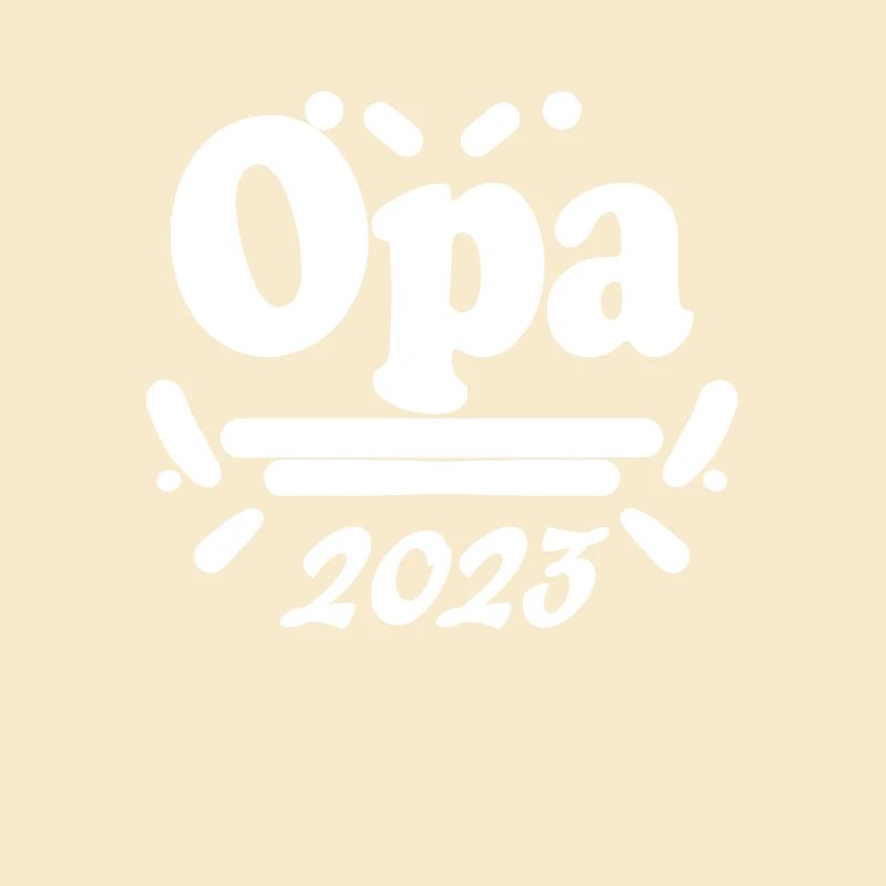 Opa 2023 - Opa werden - Bald Opa