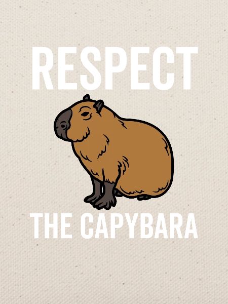 Respect The Capybara