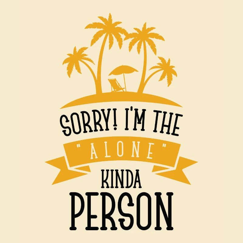 Single Relationship Island Alone Solo Single Quotes