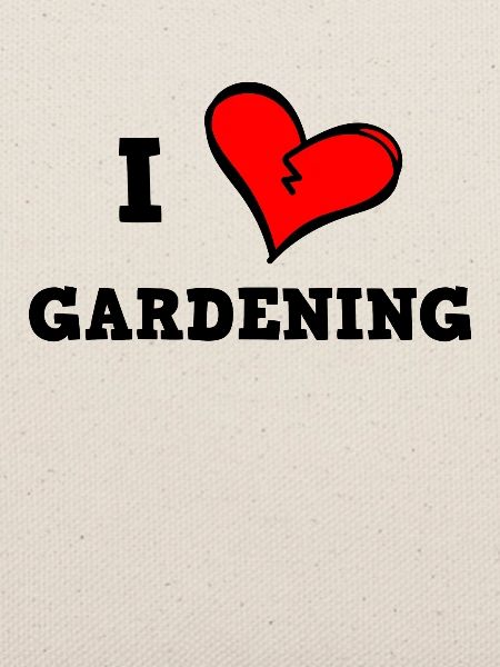 Ich liebe Gartenarbeit