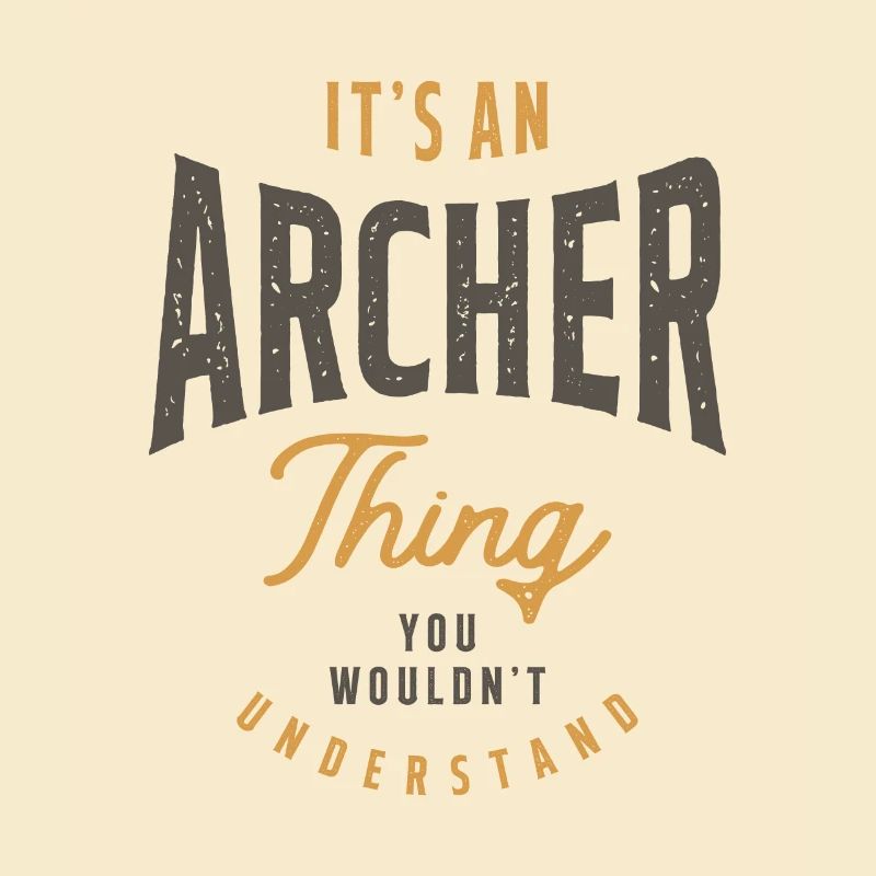 It's an Archer Thing Personalized Name