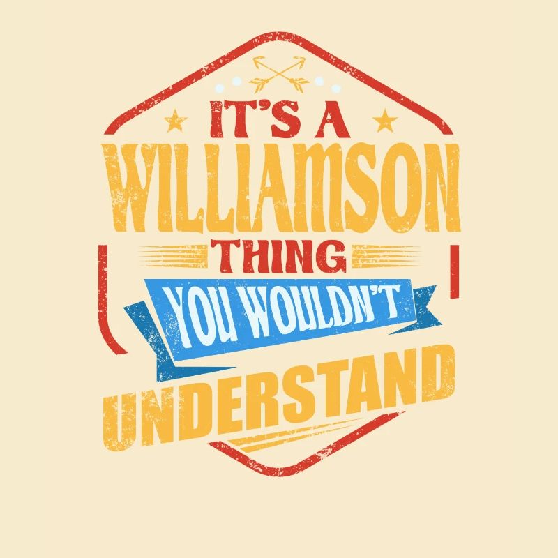 It's a Williamson thing Funny surname Hum