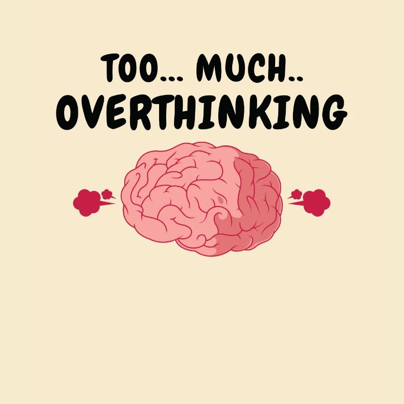 Overthinker Anxiety Brain Overthinking Humor