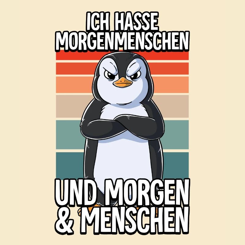 Ich Hasse Morgenmenschen Pinguin
