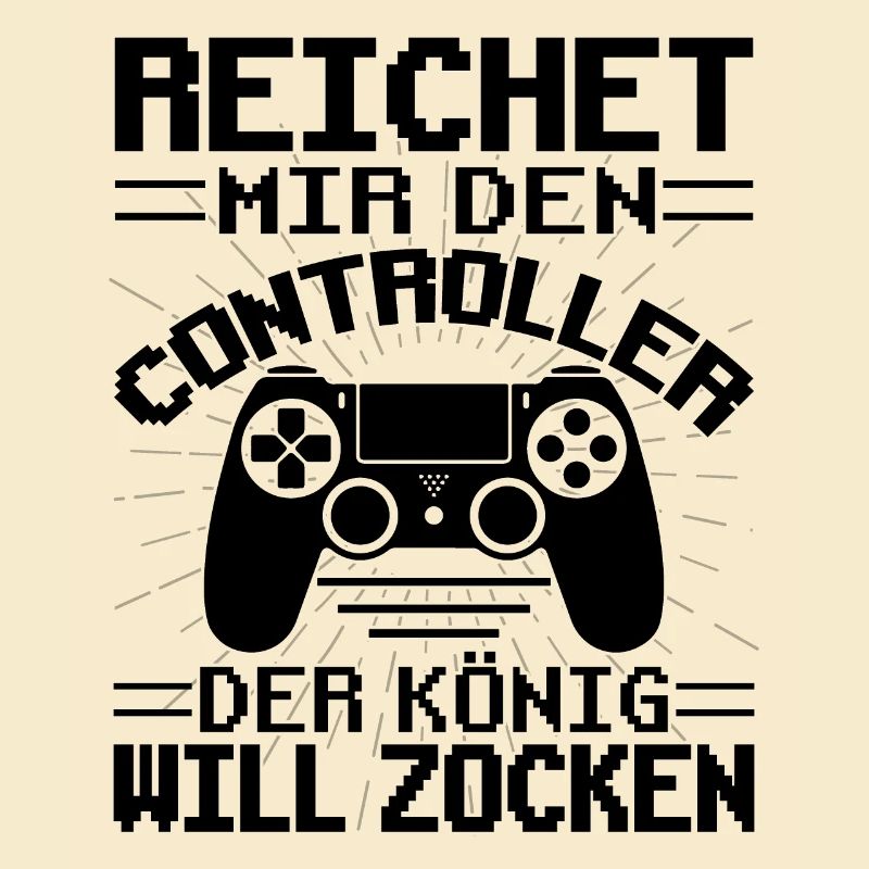 Zocken Reichet Mir Den Controller König