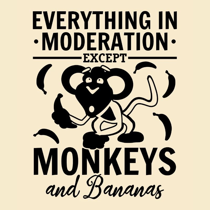 Monkey - Everything In Moderation Except Monkeys a