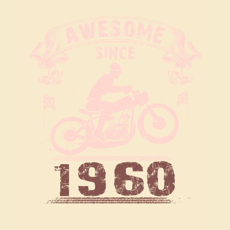 Awesome since 1960, biker 63rd birthday