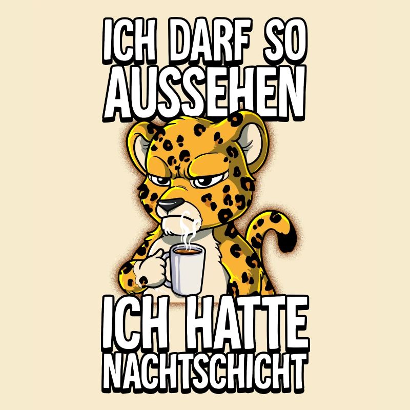 Ich Hatte Nachtschicht Kaffee Leopard