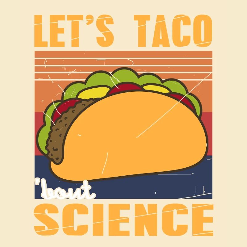 Let’s TACO' Bout Science Funny Science Professeur