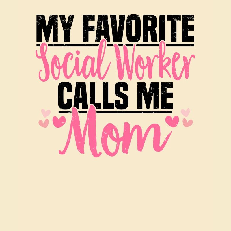 Social Work Social Work Social Work Mom