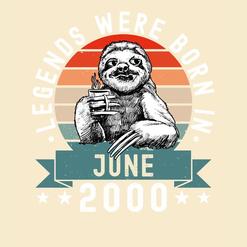 Legends Were Born In June 2000 Sloth Sloth