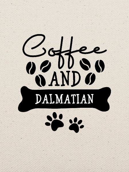 Coffee and dalmatian
