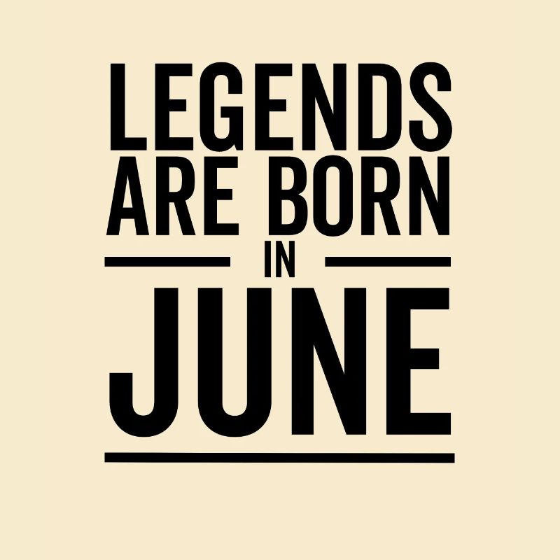 Legenden werden im Juni geboren