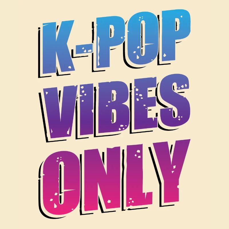K-Pop Vibes Only