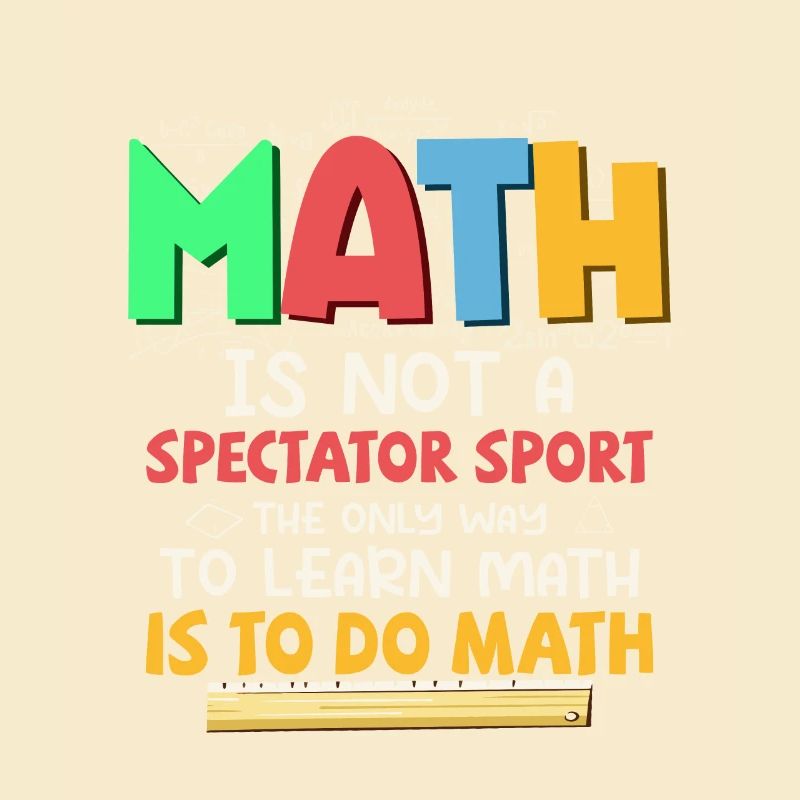 Math Is Not A Spectator Sport Education Math Teach