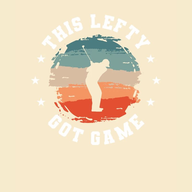 This Lefty Got Game Golfer Golf Golfing