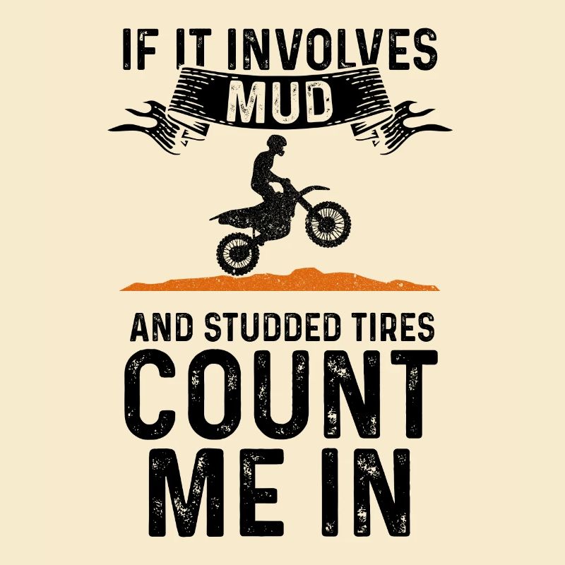 If It Involves Mud And Studded Tires Count Me In D