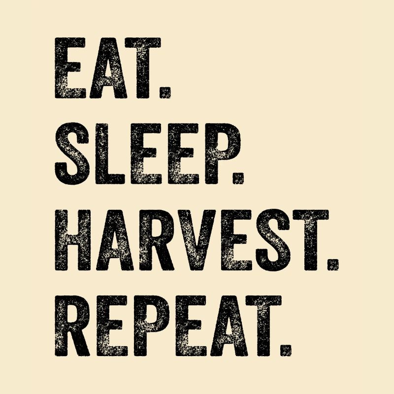 Eat Sleep Harvest Repeat Black Text