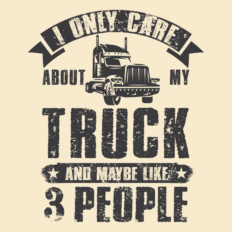 Lastwagenfahrer Spruch & Trucker