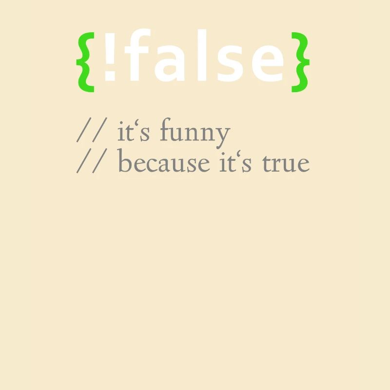 !False - Funny Coding Programmer Computer Program