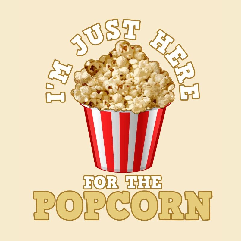 I'm only here for the popcorn