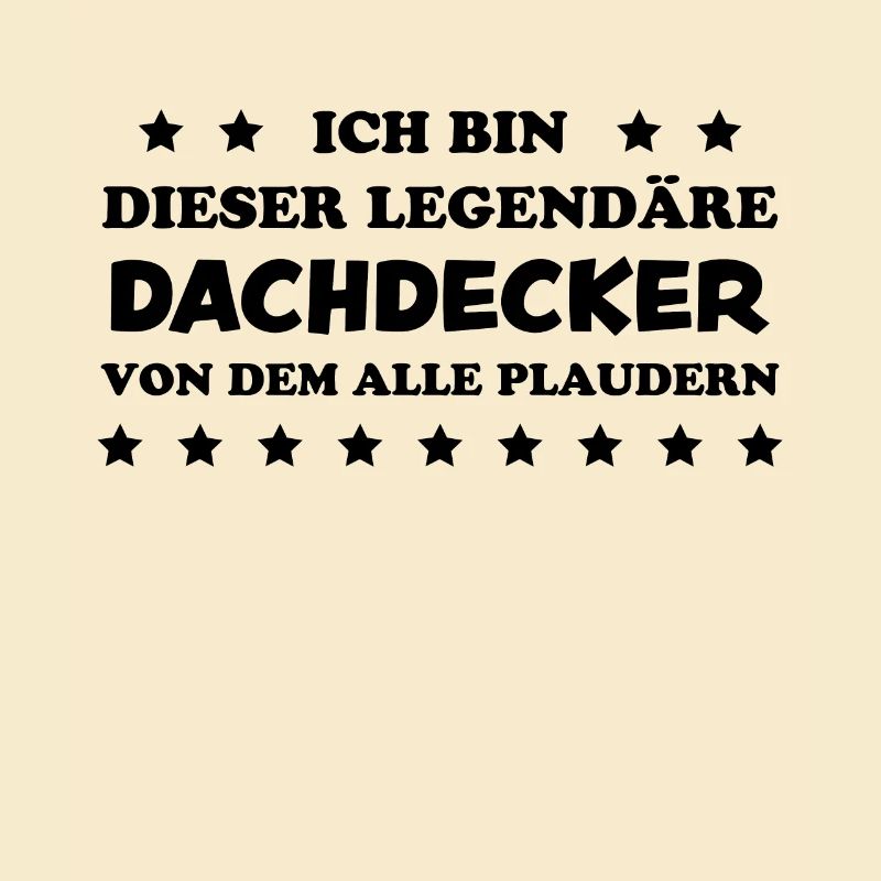 Dachdecker Handwerker Spruch Dachdecker Geschenk